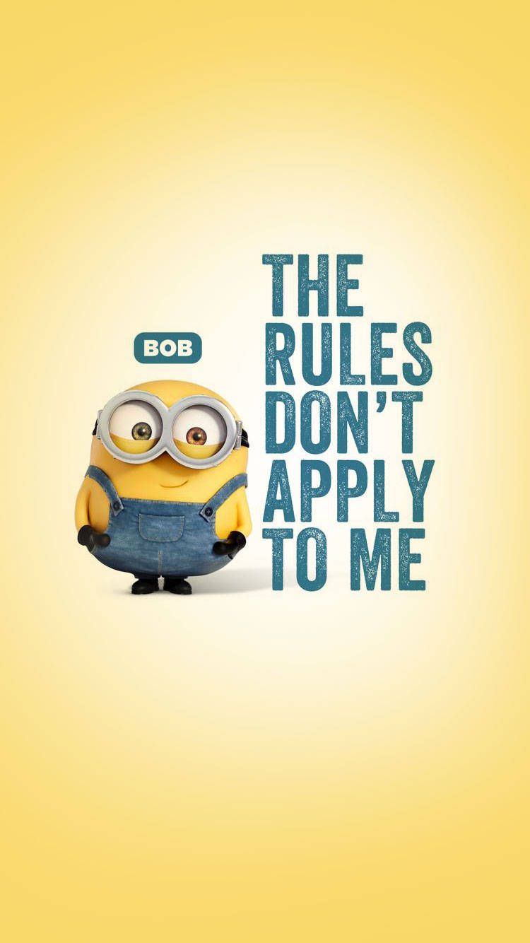 Bob The Minion Quote Wallpaper