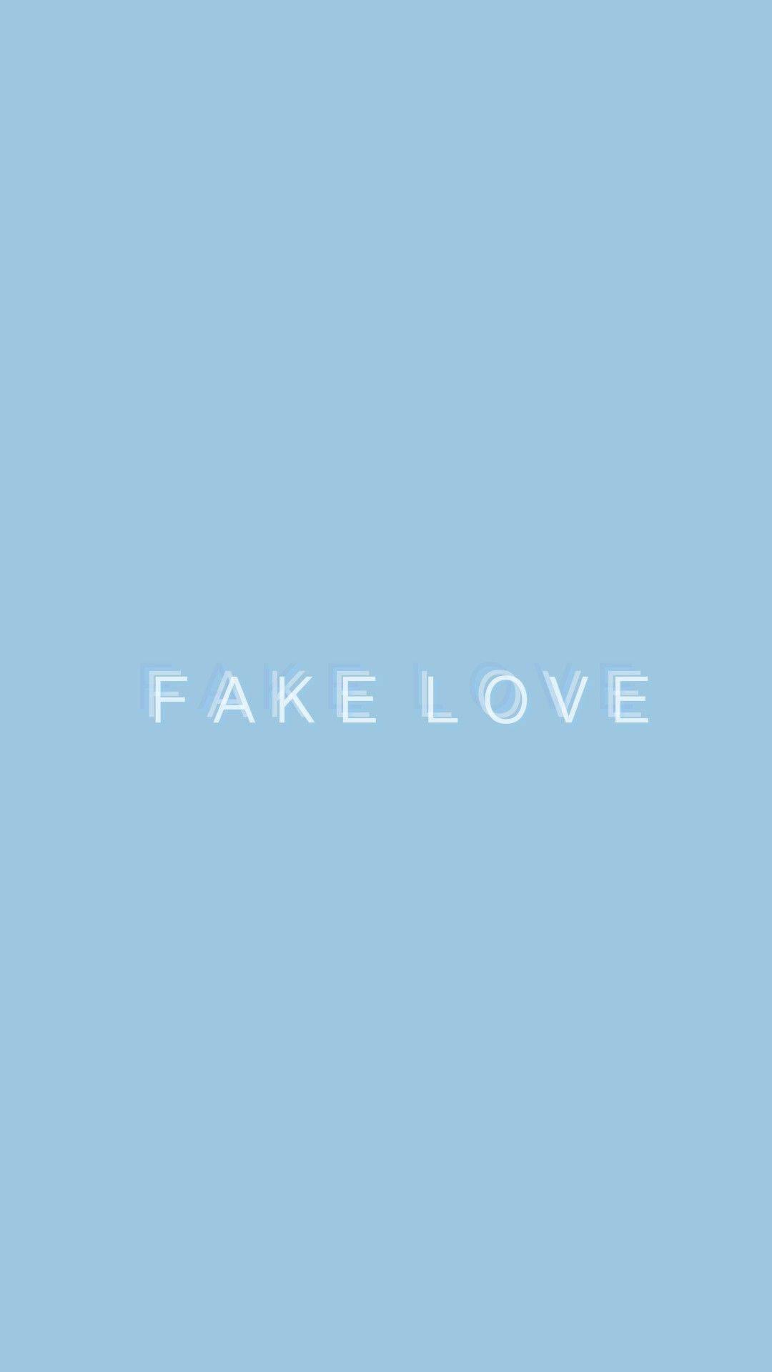 Fake Love Light Blue Aesthetic Iphone Wallpaper