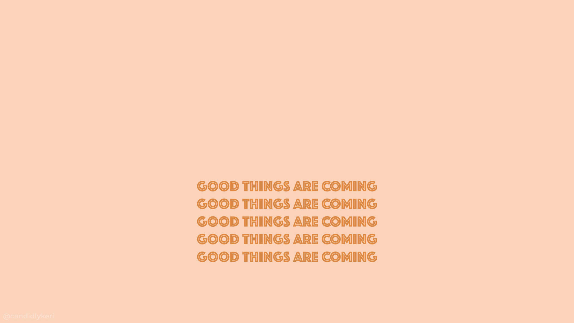 Good Things Are Coming Beige Aesthetic Desktop Wallpaper