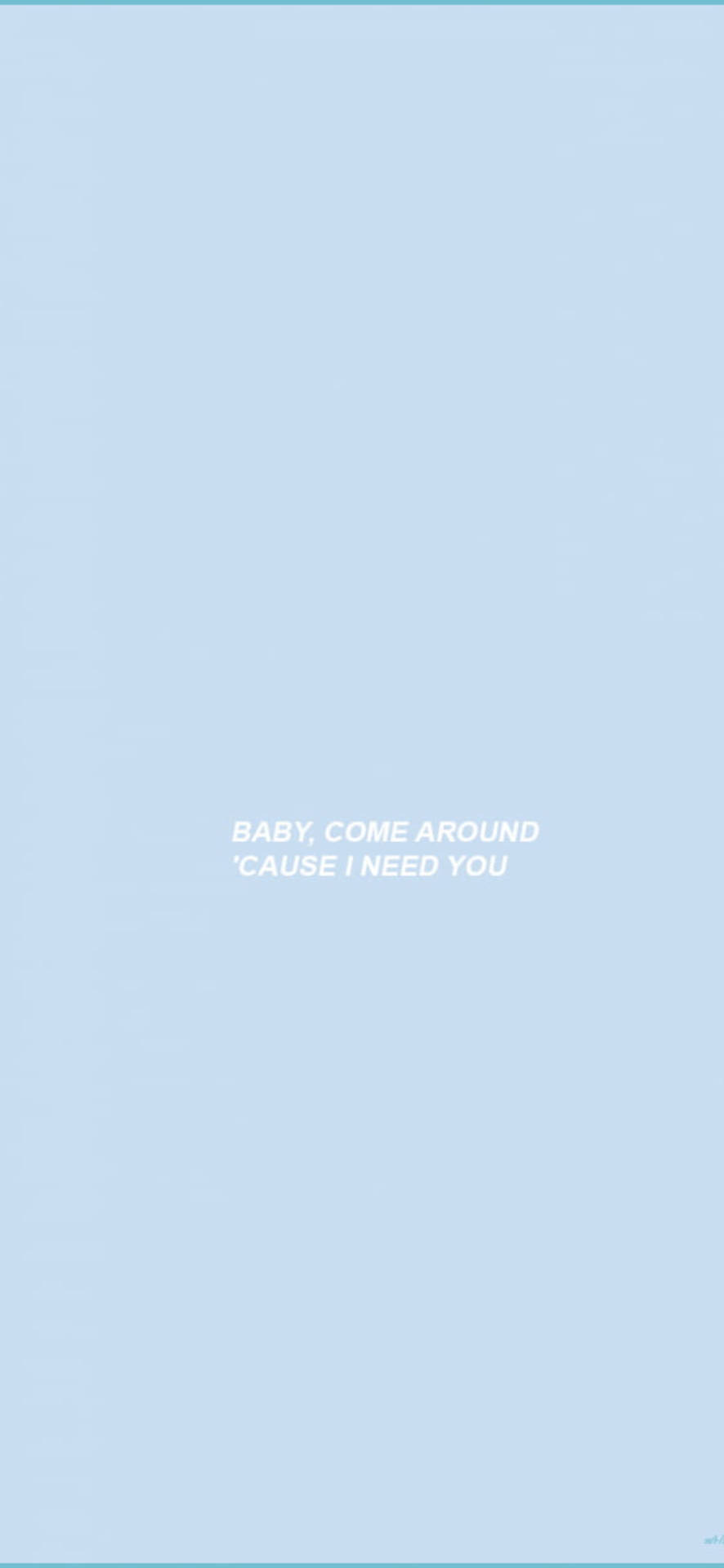 I Need You Light Blue Aesthetic Iphone Wallpaper