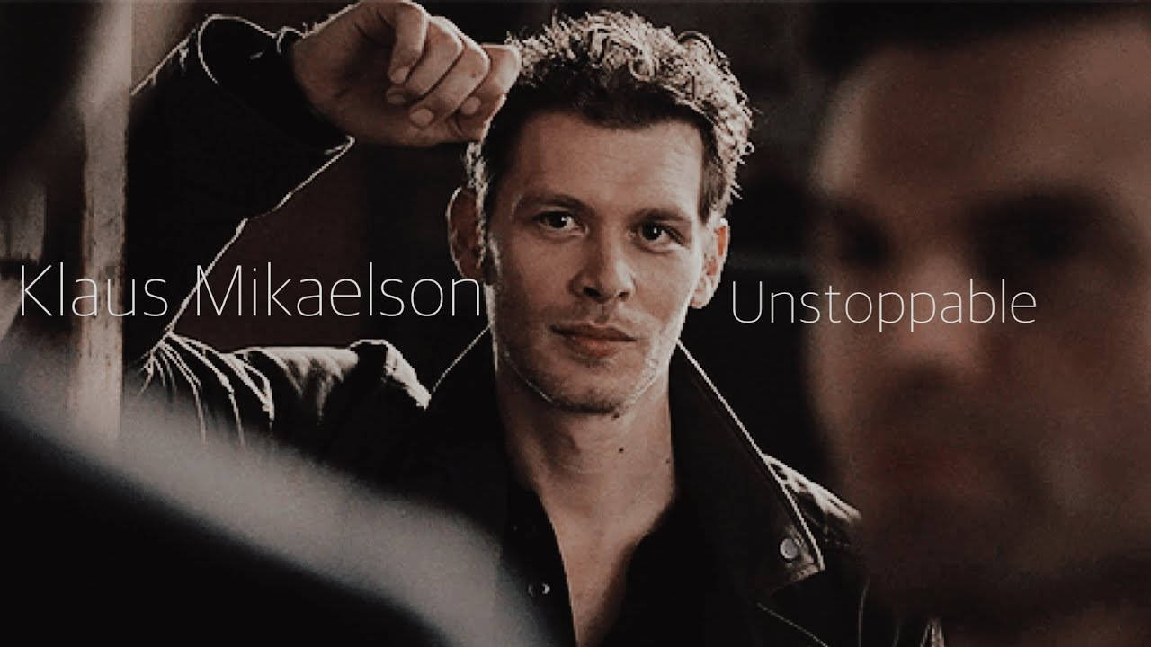 Klaus Mikaelson Unstoppable Wallpaper