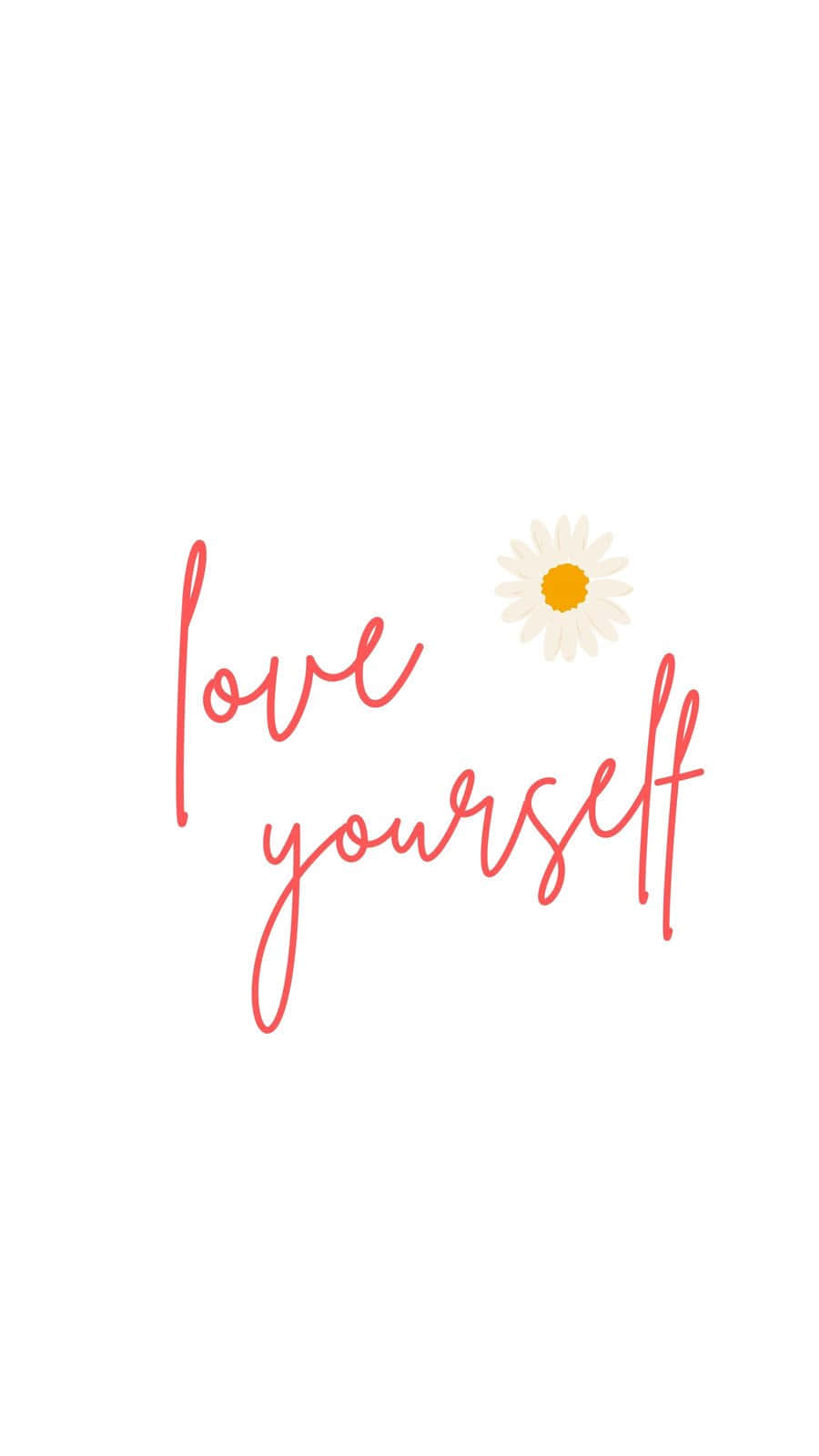 Love Yourself - Handwritten Lettering Wallpaper