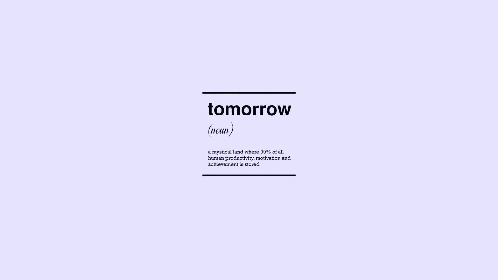 Minimalist Motivational Meaning Of Tomorrow Wallpaper