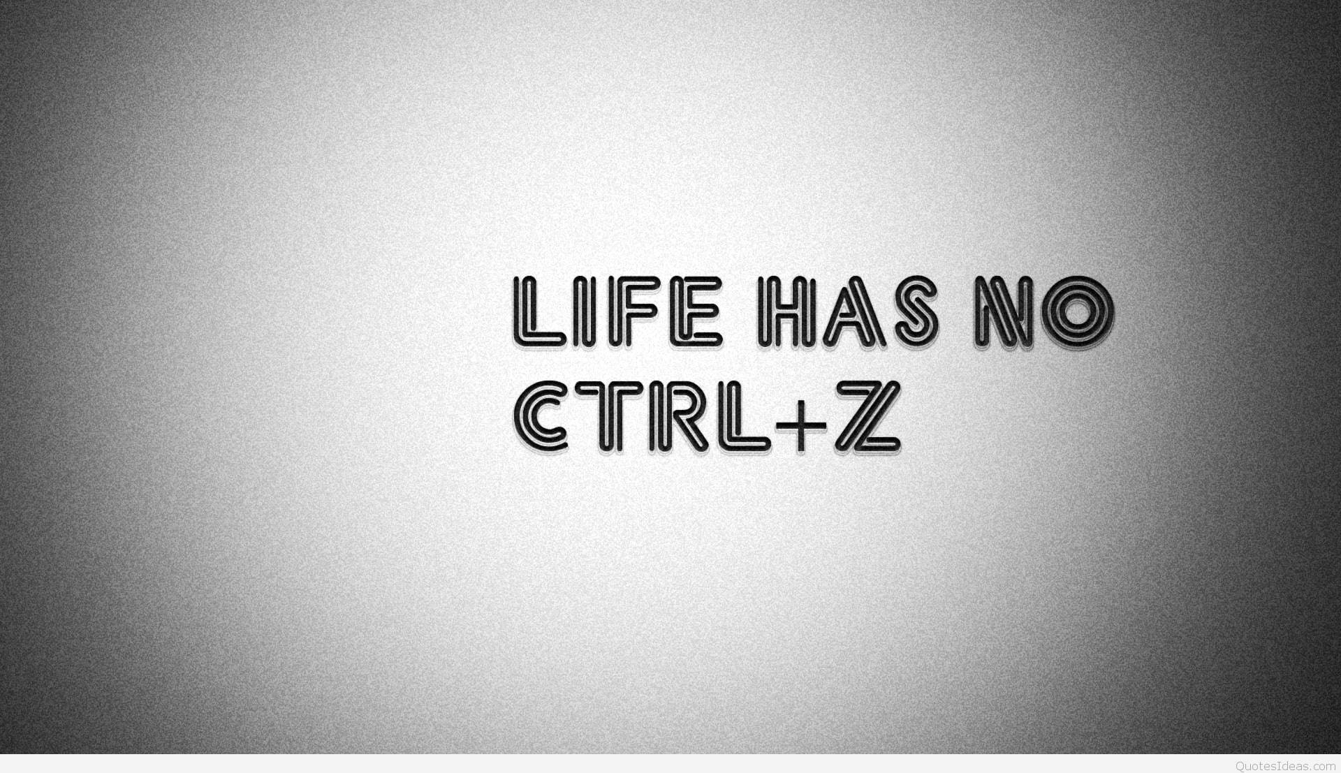 No Ctrl + Z Life Quotes Wallpaper