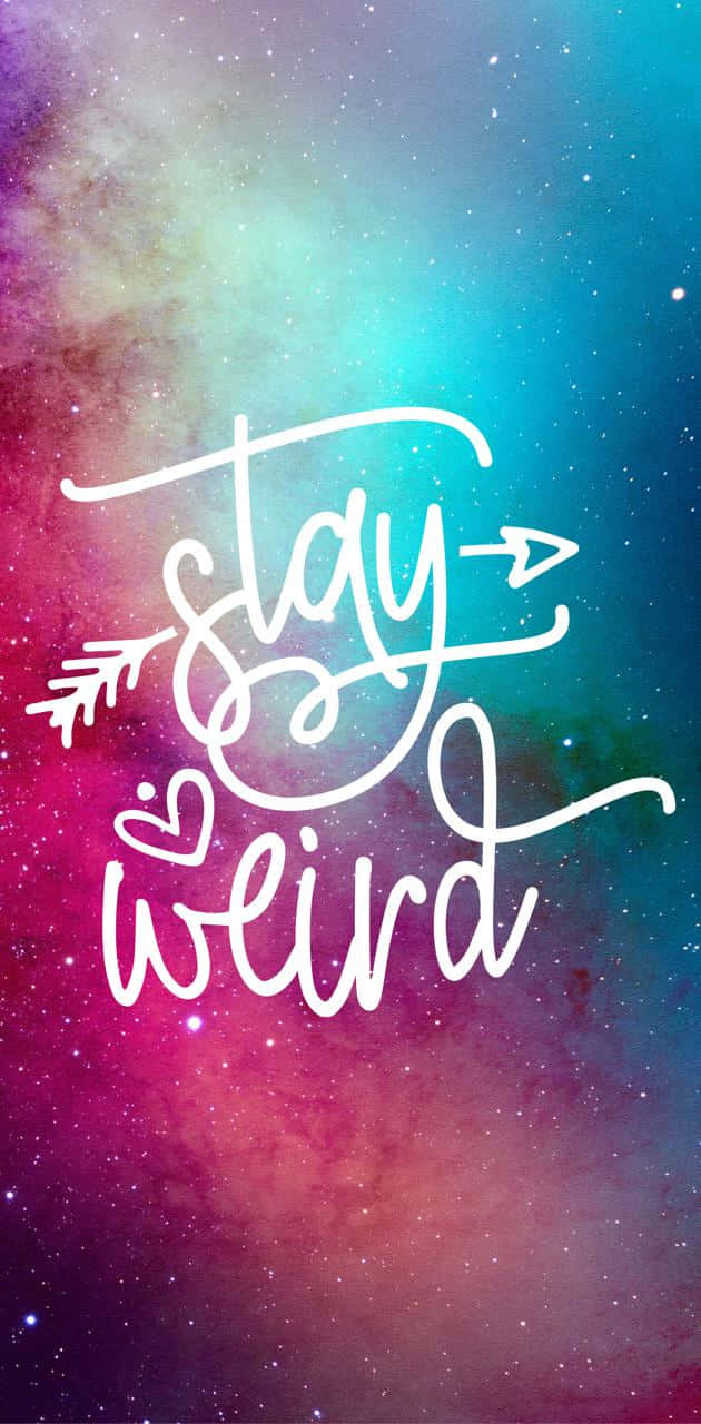 Odd Stay Weird [wallpaper] Wallpaper