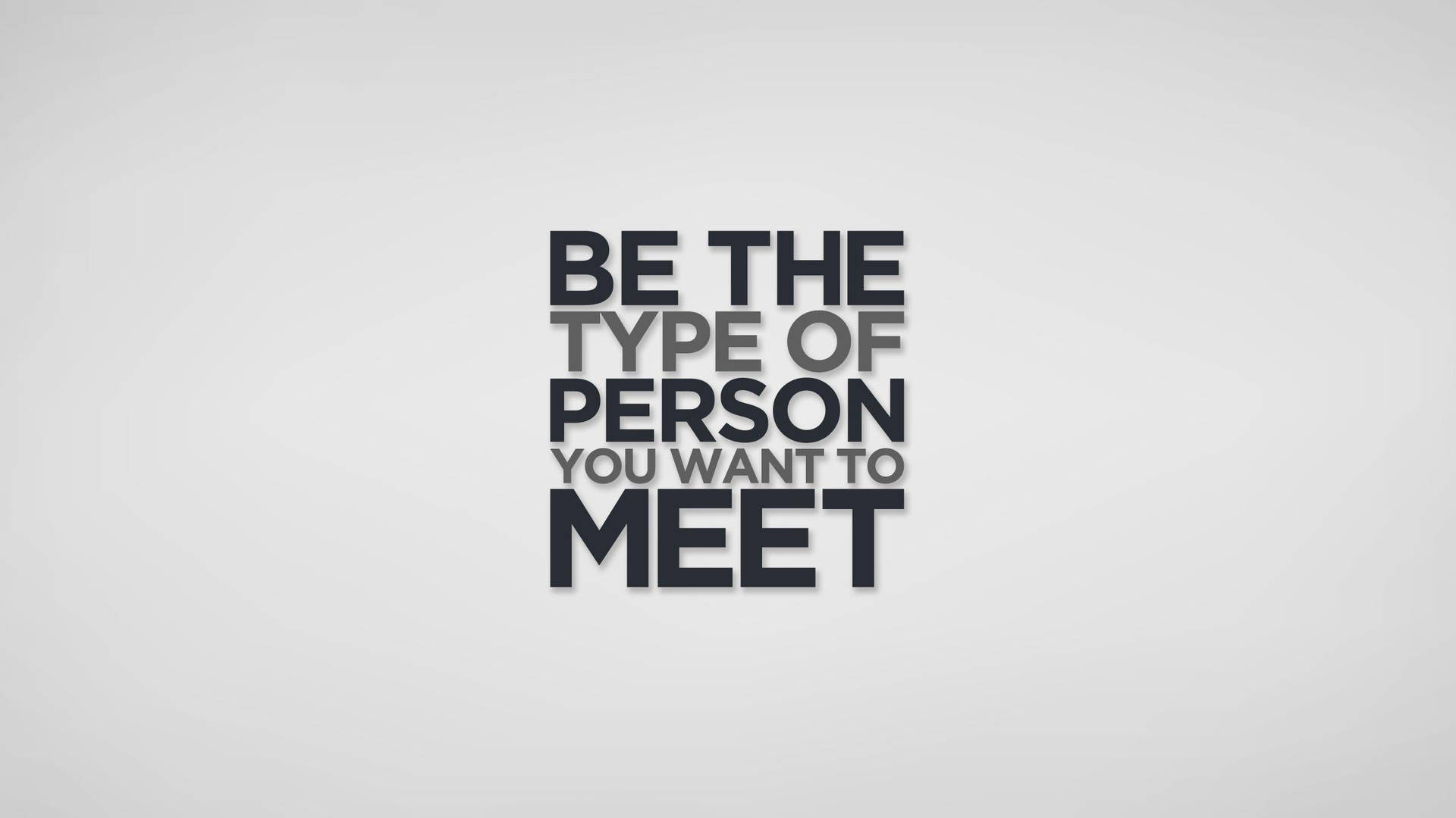 Person You Want To Meet Life Quotes Wallpaper