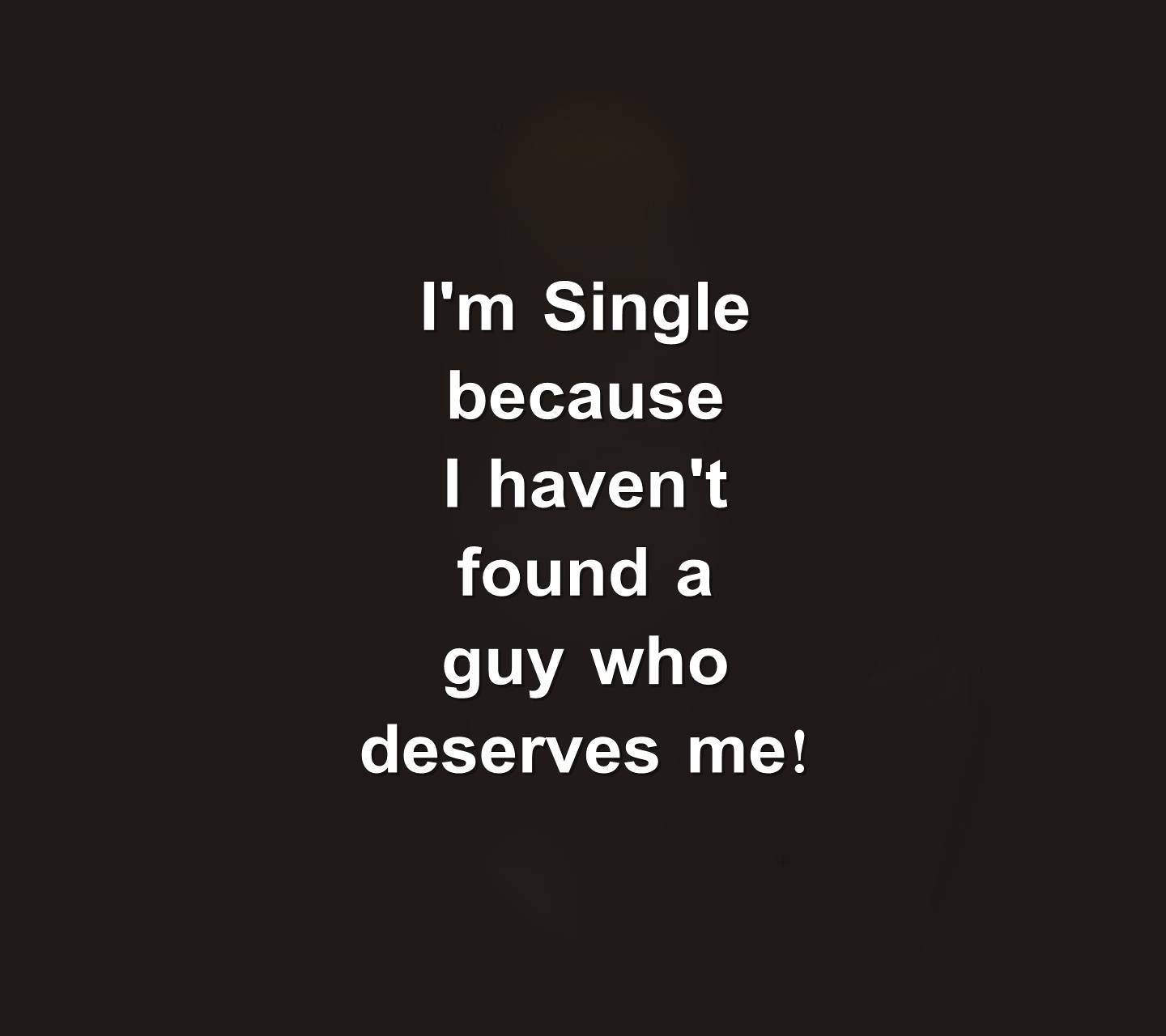 Reason Why I Am Single Wallpaper