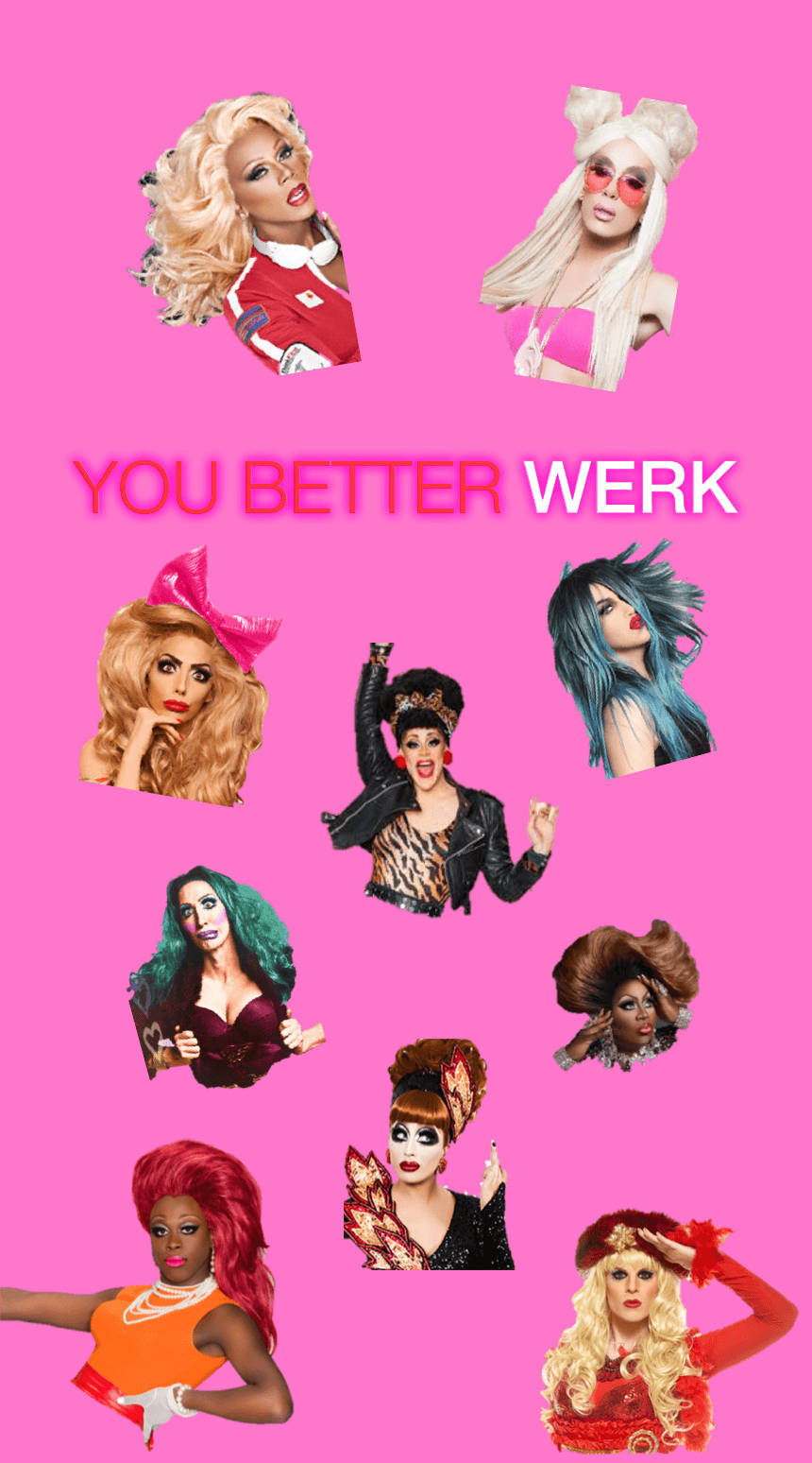 Rupaul's Drag Race You Better Werk Wallpaper