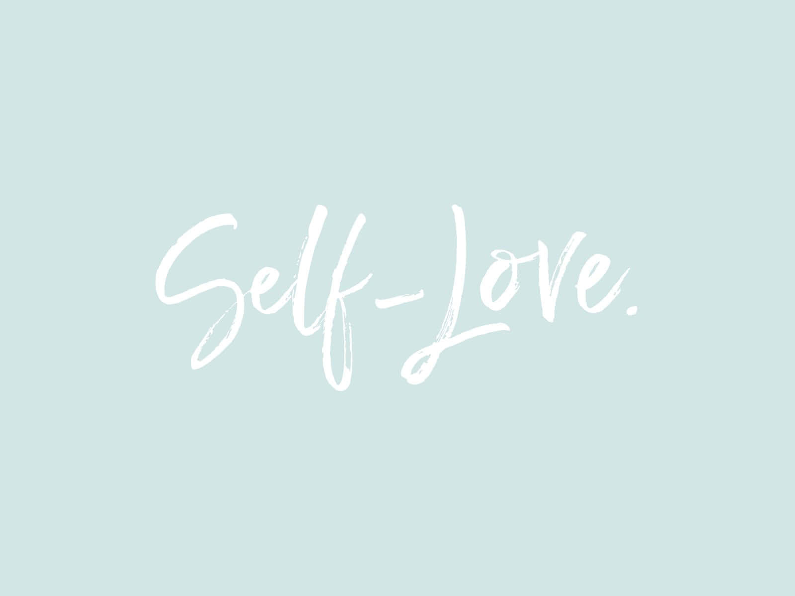 Self-love [wallpaper] Wallpaper