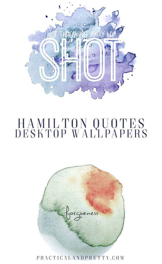 1200x1949 Hamilton Quote Wallpaper For Your Desktop Wallpaper