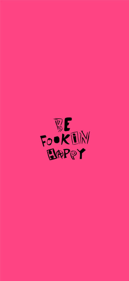 A Pink Background With The Words'be Fuckin' Bubba' Wallpaper