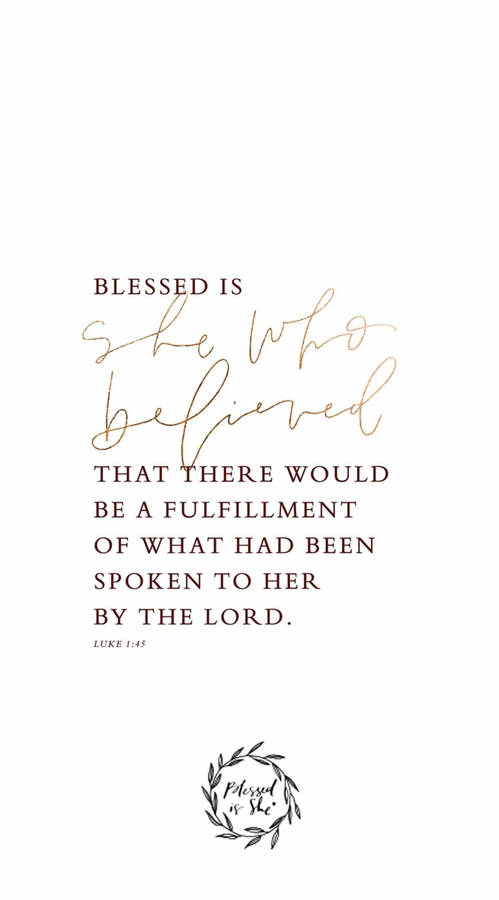 Aesthetic Bible Verse Luke 1:45 Wallpaper