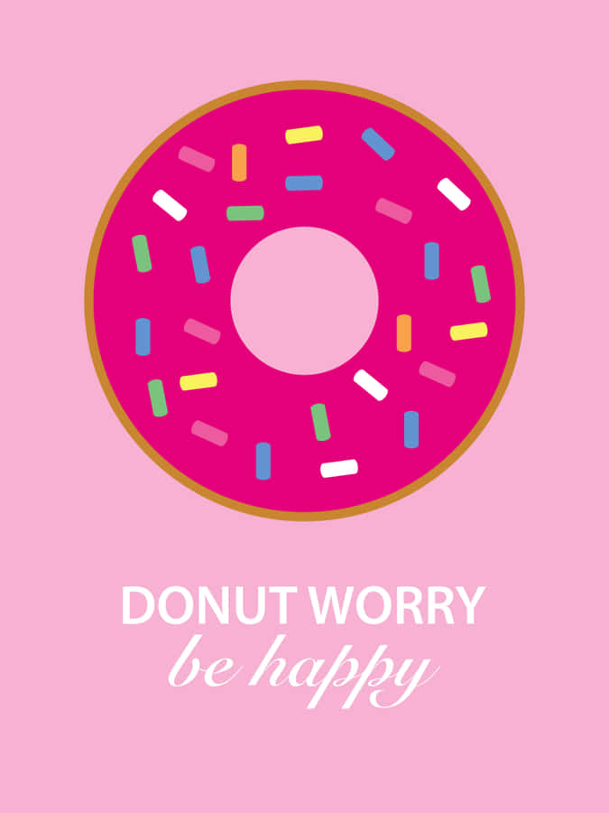 Be Happy And Don't Worry Wallpaper