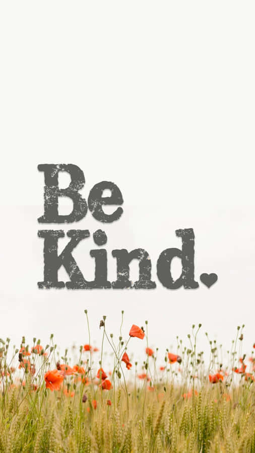 Be Kind Flower Field Wallpaper