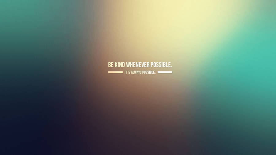 Be Kind. Wallpaper