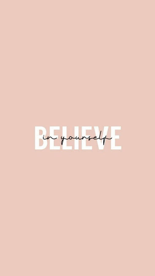 Believe In Yourself Motivational Mobile Wallpaper