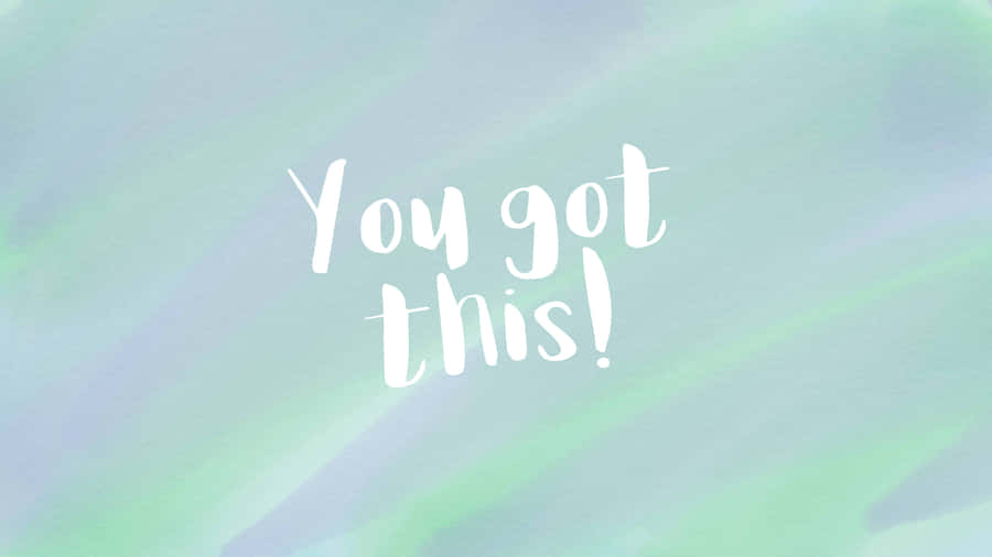 Believe In Yourself - You Got This Wallpaper