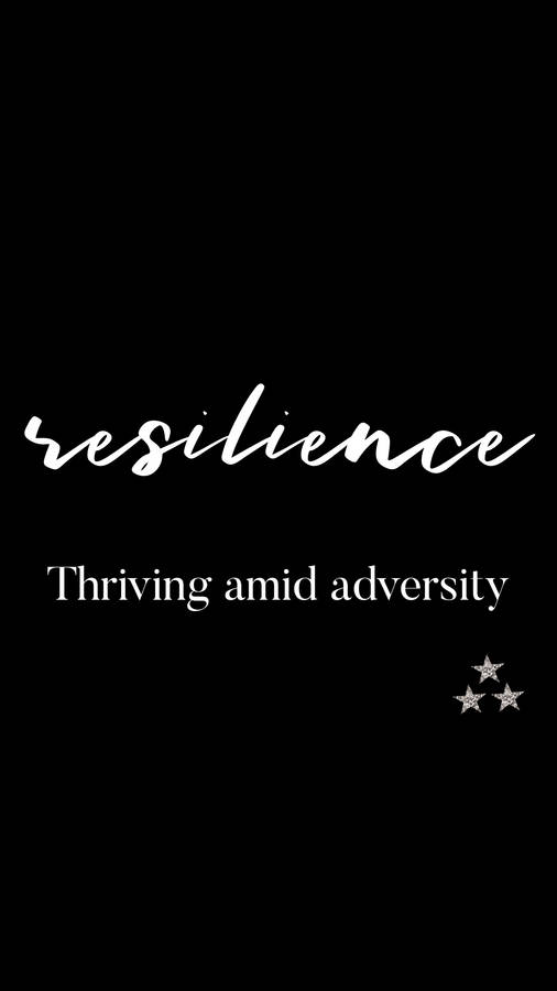 Black Resilience Cute Positive Quotes Wallpaper