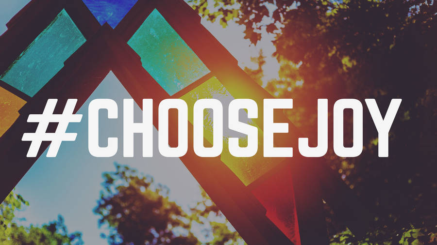 Choose Joy Hashtag Wallpaper