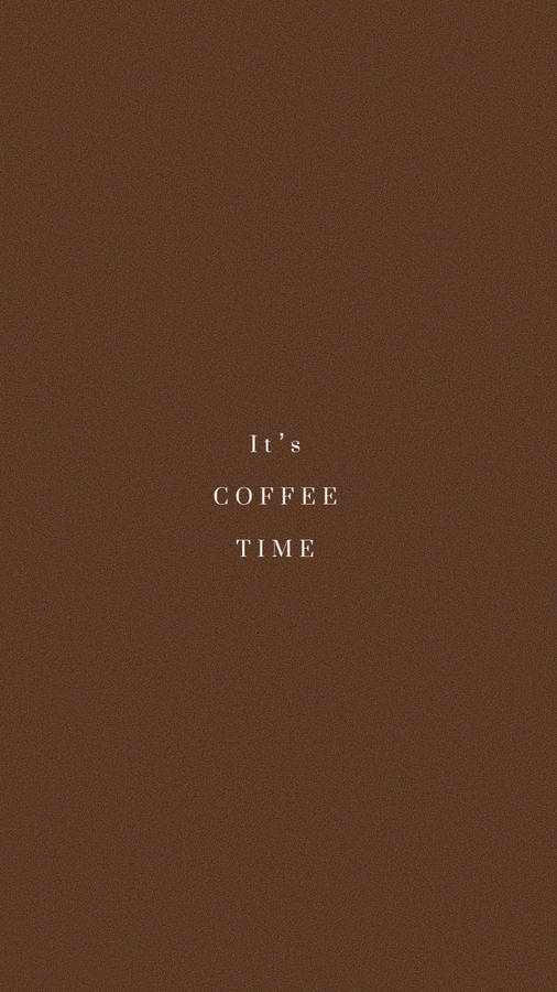 Coffee Brown Aesthetic Quote Wallpaper