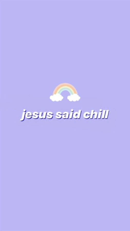Cute Jesus Said Chill Lavender Wallpaper