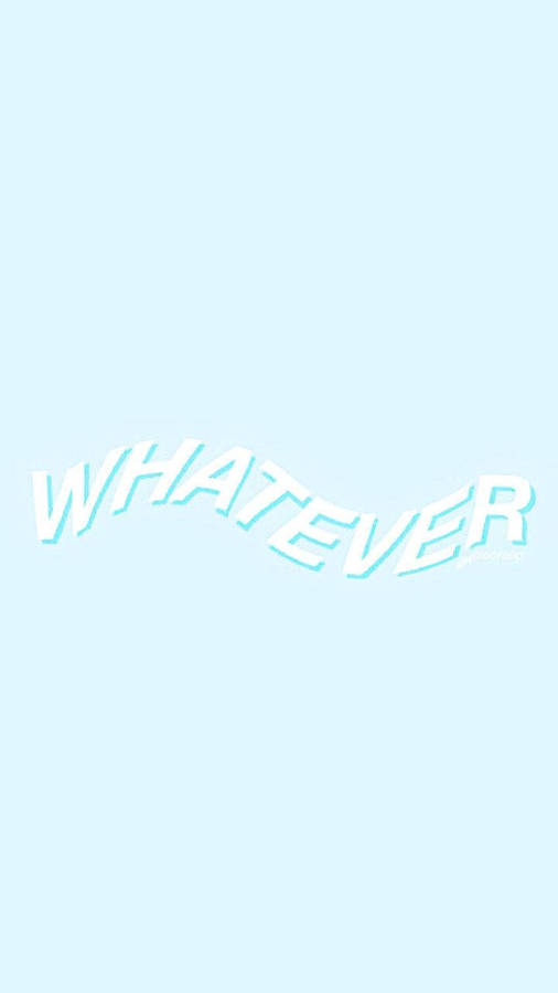 Cute Pastel Blue Aesthetic Whatever Wallpaper