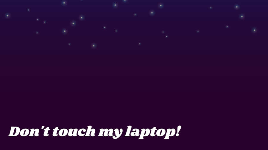 Dark Purple With Stars Don't Touch My Laptop Wallpaper