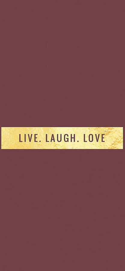 Enjoy Life, Share Laughs And Find True Love. Wallpaper