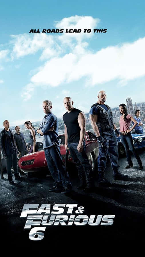 Fast And Furious 6 Poster Phone Wallpaper