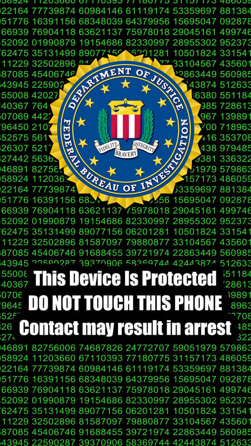 Fbi Funny Get Off My Phone Wallpaper