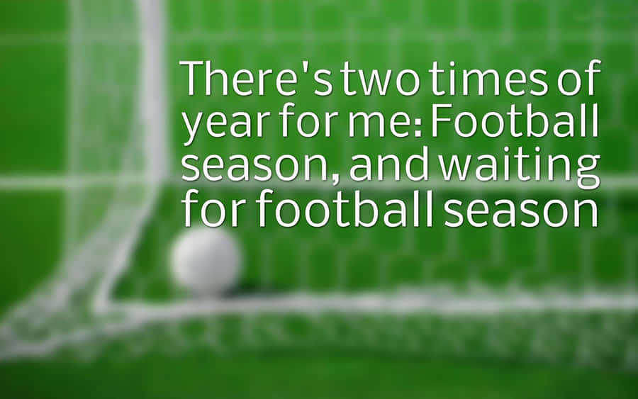 Football Quotes About Football Season Wallpaper