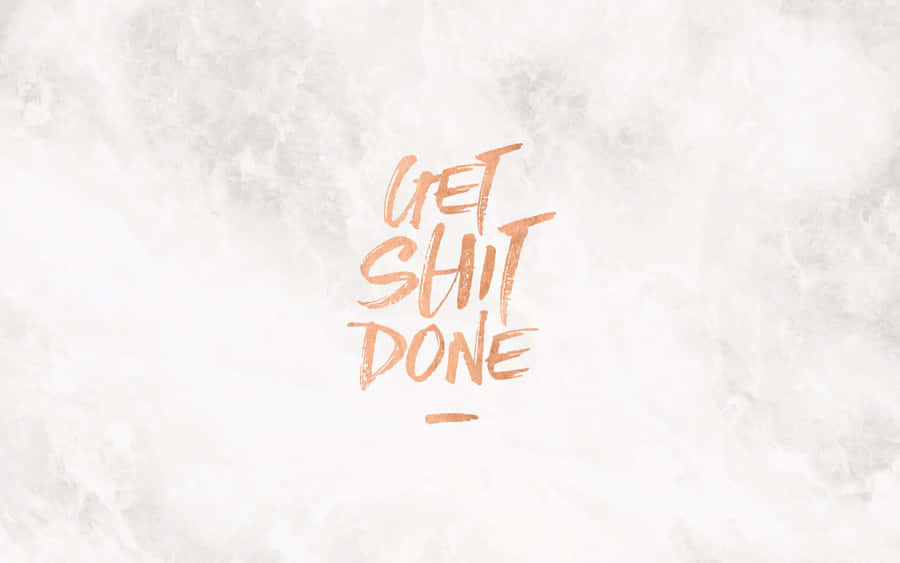 Get Shit Done Minimalist White Wallpaper