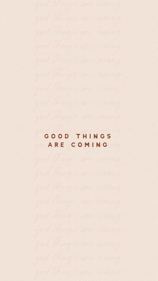 Good Things Are Coming - A Pink And Brown Background Wallpaper