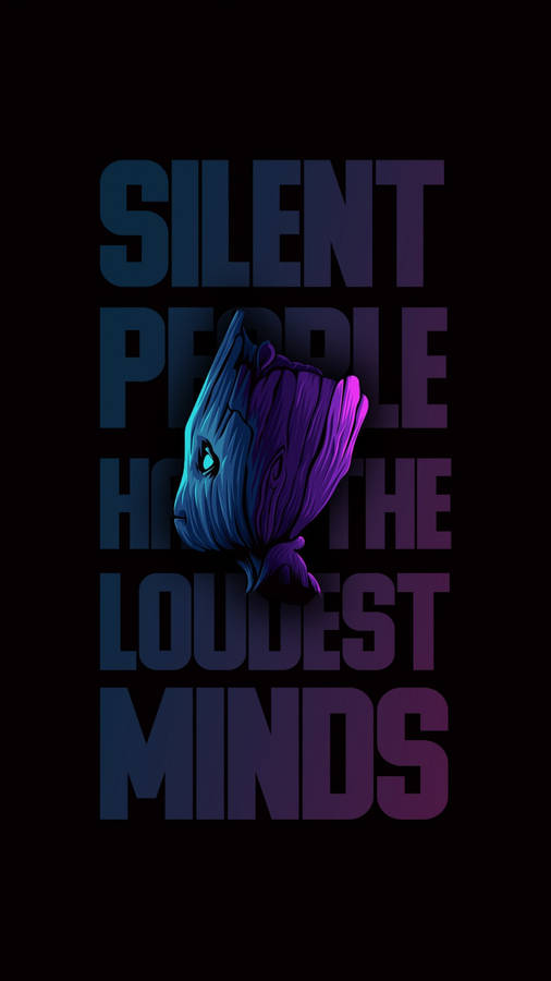 Groot Silent People Loudest Minds Quote Wallpaper