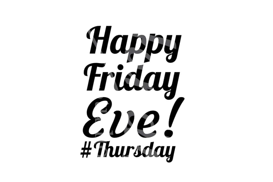 Happy Friday Eve Thursday Greeting Wallpaper