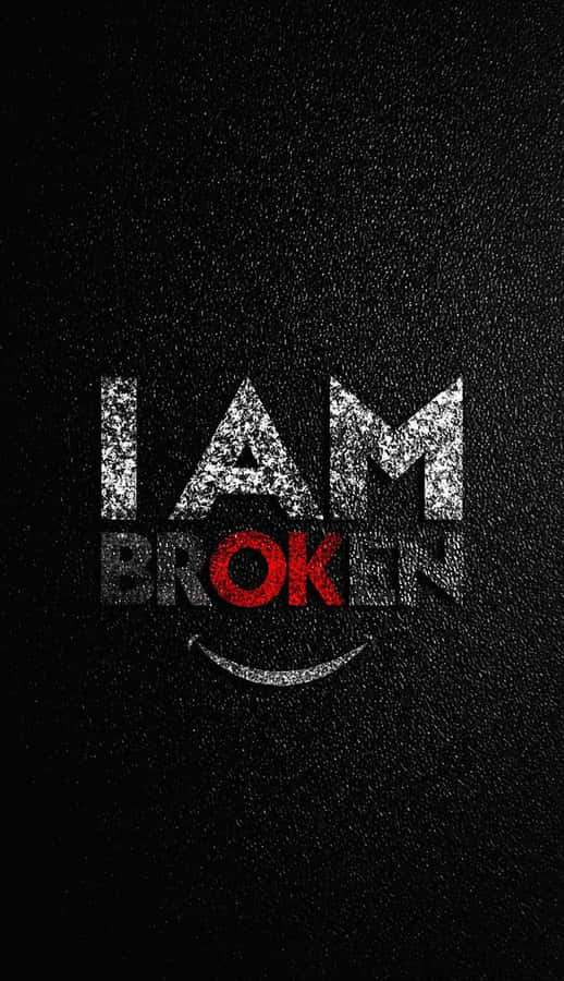 I Am Broken Text Artwork Wallpaper