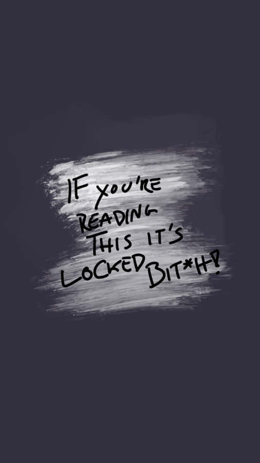 If You're Reading This Funny Lock Screen Wallpaper