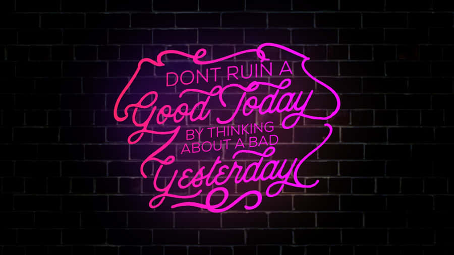 Inspirational Neon Sign Quote Wallpaper