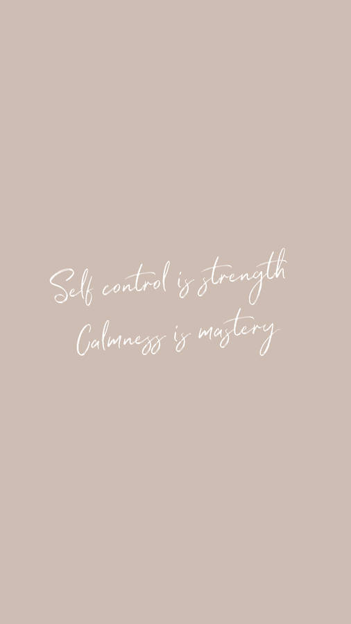 Inspiring Quotes Phone Self Control And Calmness Wallpaper