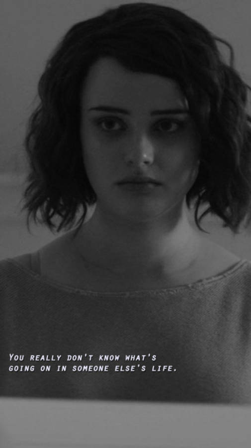 Katherine Langford 13 Reasons Why Quote Wallpaper
