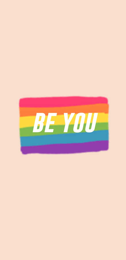 Lgbt Pride Be You Iphone Wallpaper