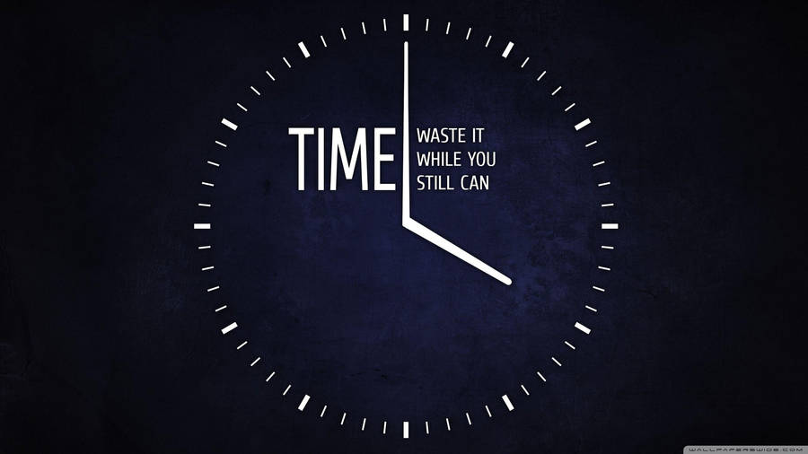 Motivational Hd Quote On Value Of Time Wallpaper