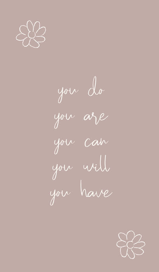 Motivational Message You Do Are Can Will Have Wallpaper