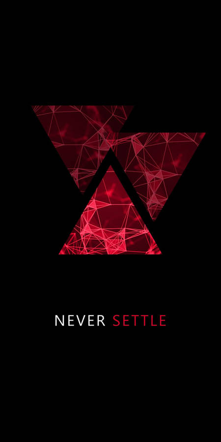 Never Settle Oneplus 9r Wallpaper