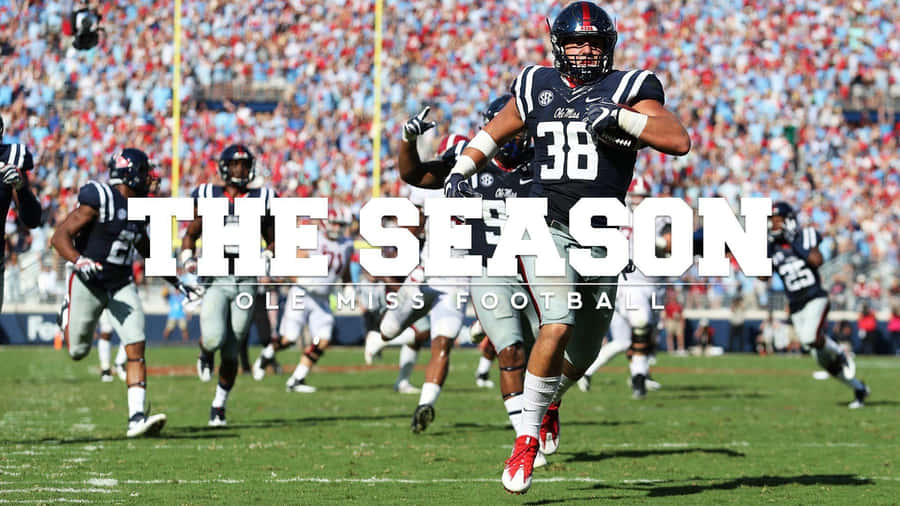 Ole Miss Football The Season Wallpaper
