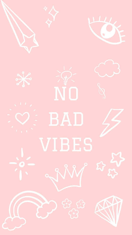 Pastel Pink And White No Bad Vibes Iphone Wallpaper