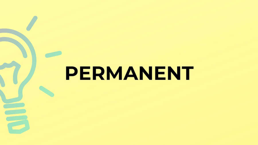 Permanent Word On Yellow Background Wallpaper