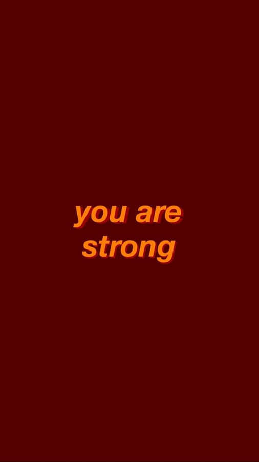 Red Aesthetic Tumblr You Are Strong Wallpaper