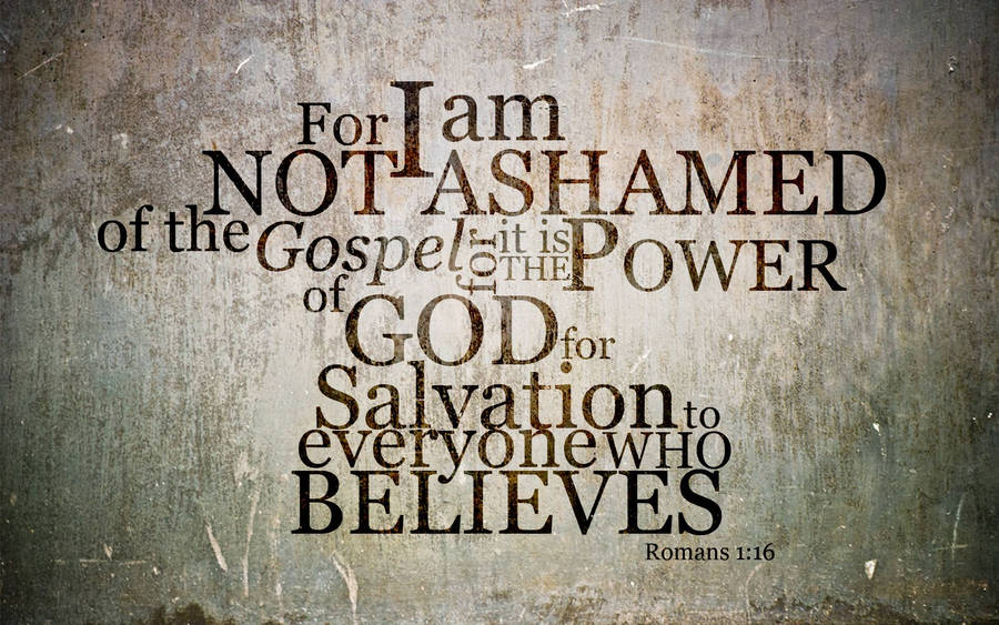 Religious Romans 1:16 Verse Wallpaper