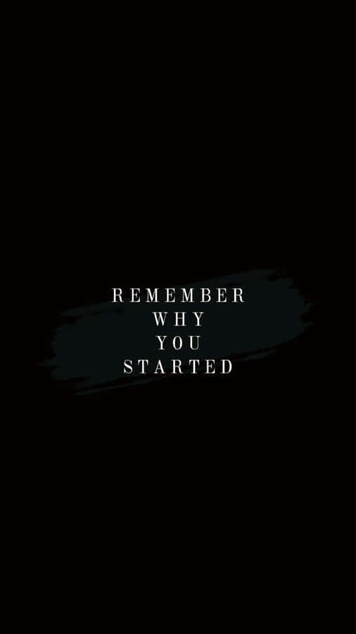 Remember When You Started Wallpaper